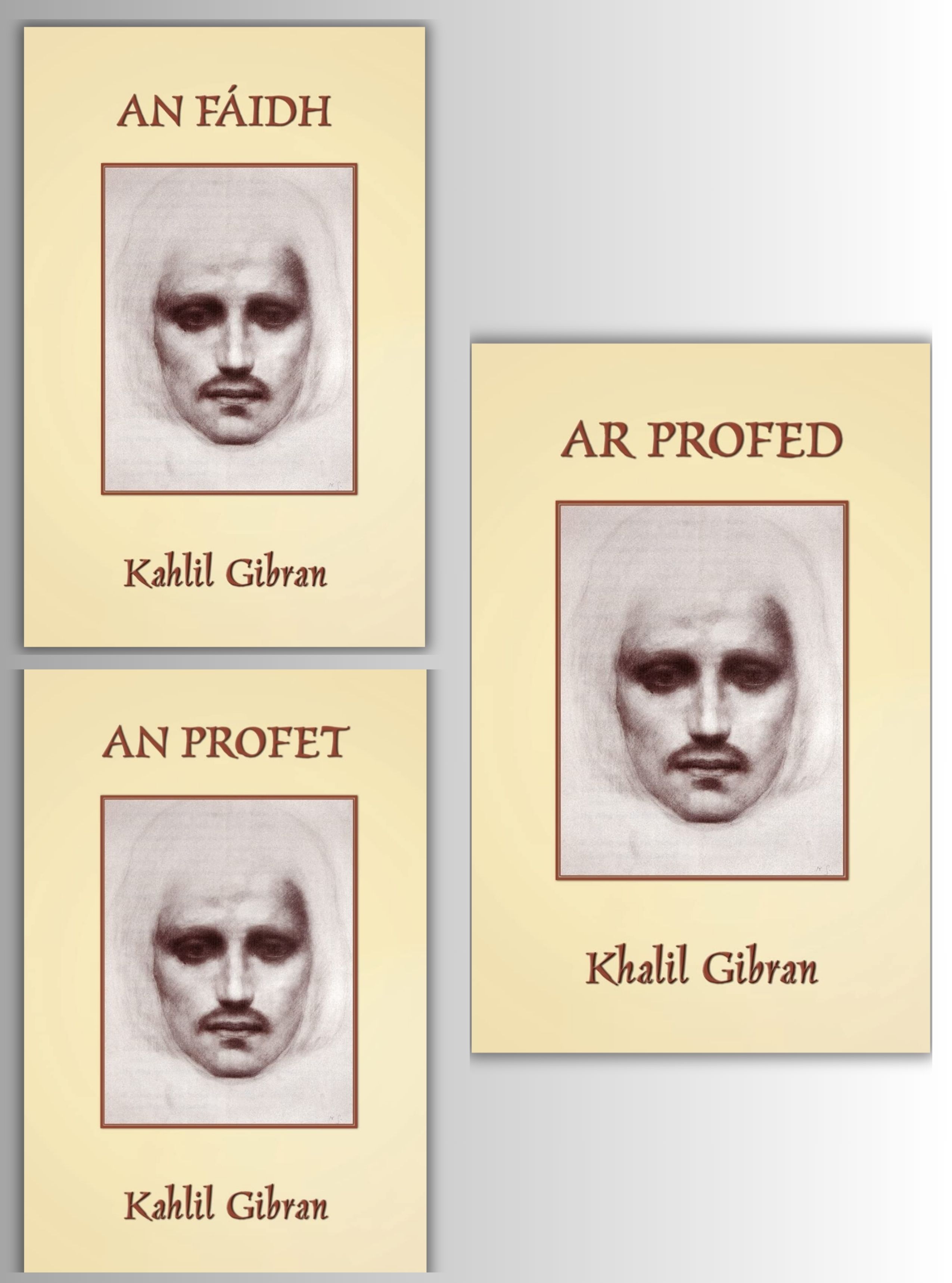 The three Celtic translations of The Prophet: An Fáidh (Irish), Ar Profed (Breton), An Profet (Cornish), all Evertype 2021