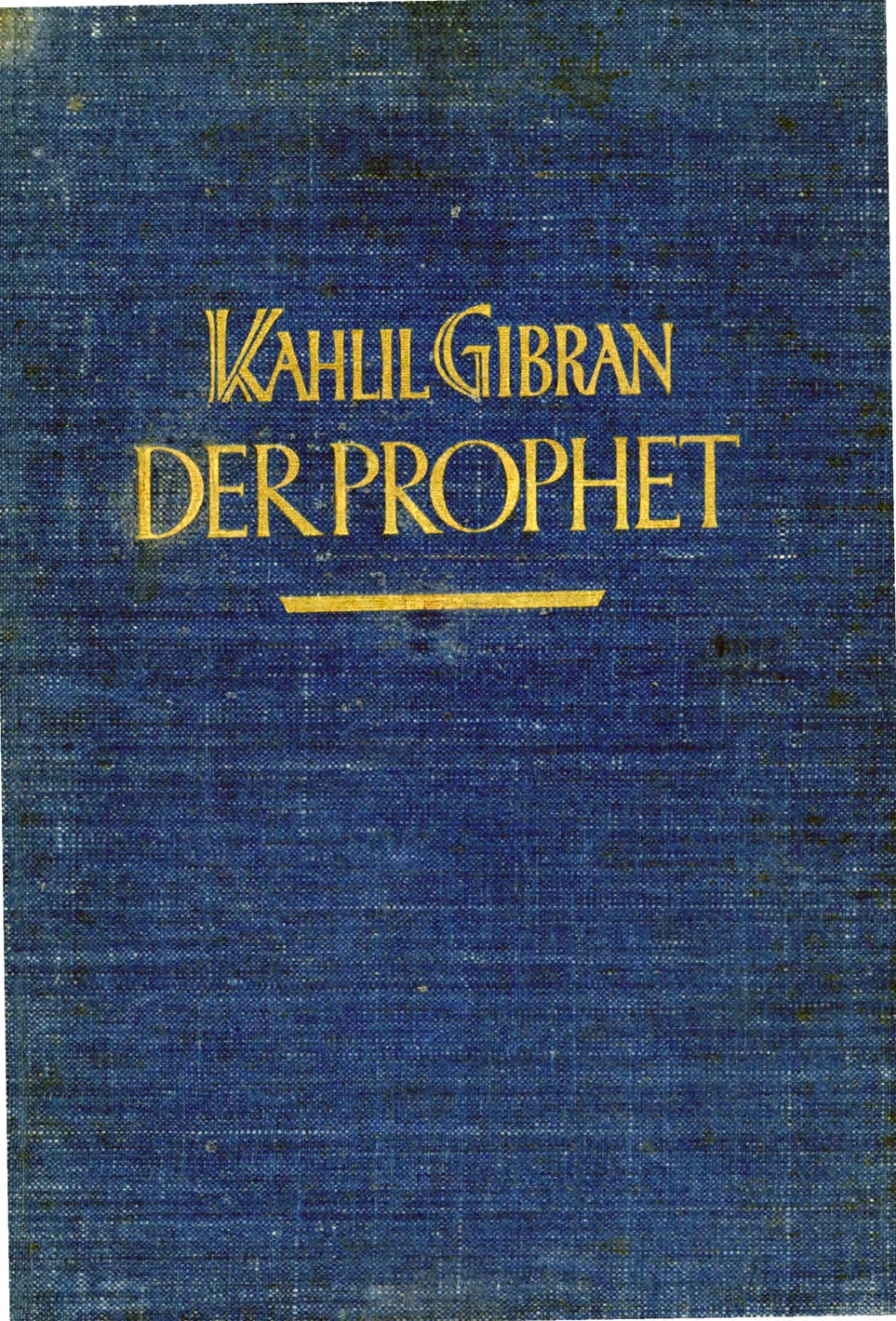 K. Gibran, Der Prophet (The Prophet), translated into German by Georg-Eduard Freiherr von Stietencron, München: Hyperionverlag, 1925.
