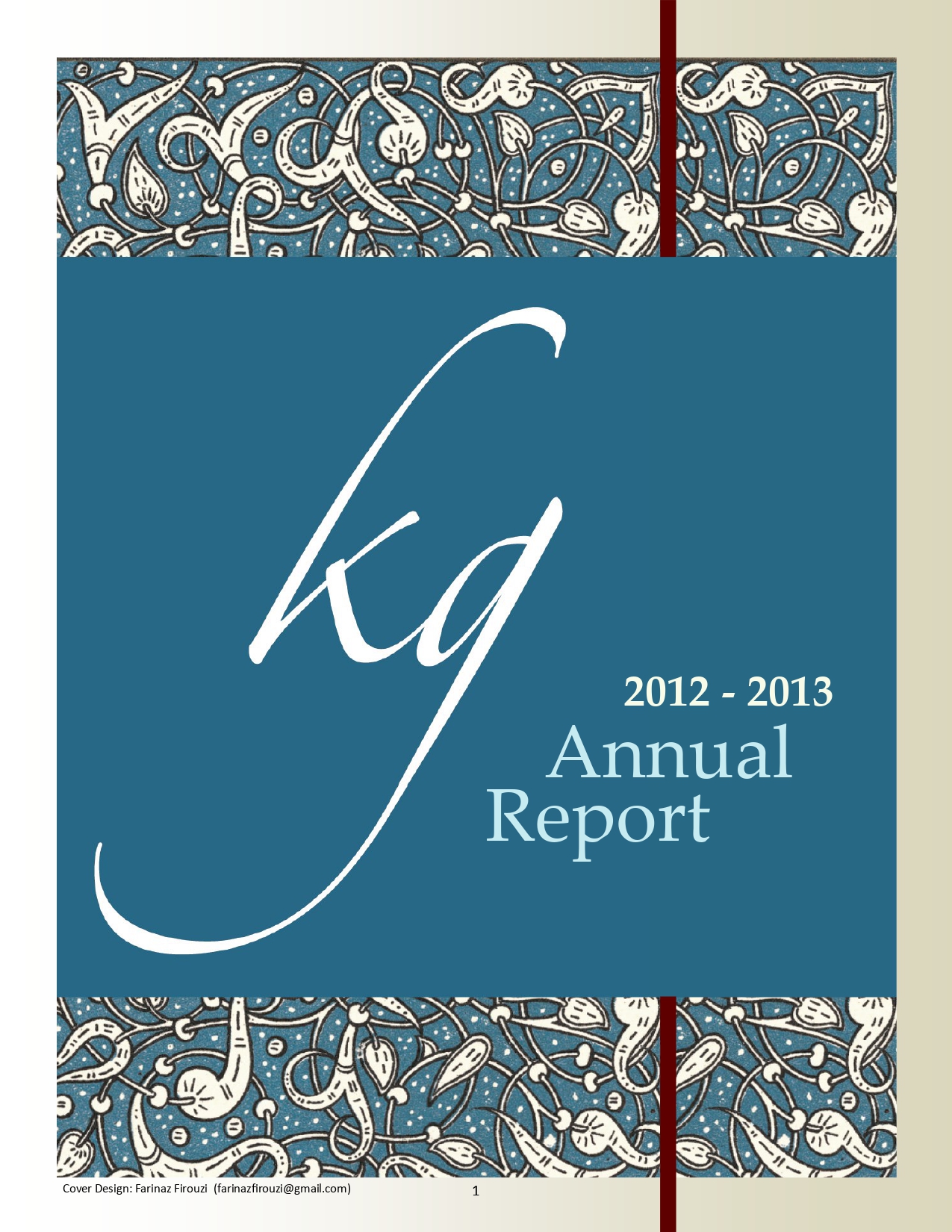 Annual Report on the Activities of The George and Lisa Zakhem Kahlil Gibran Chair for Values and Peace, The University of Maryland, 2012-2013.