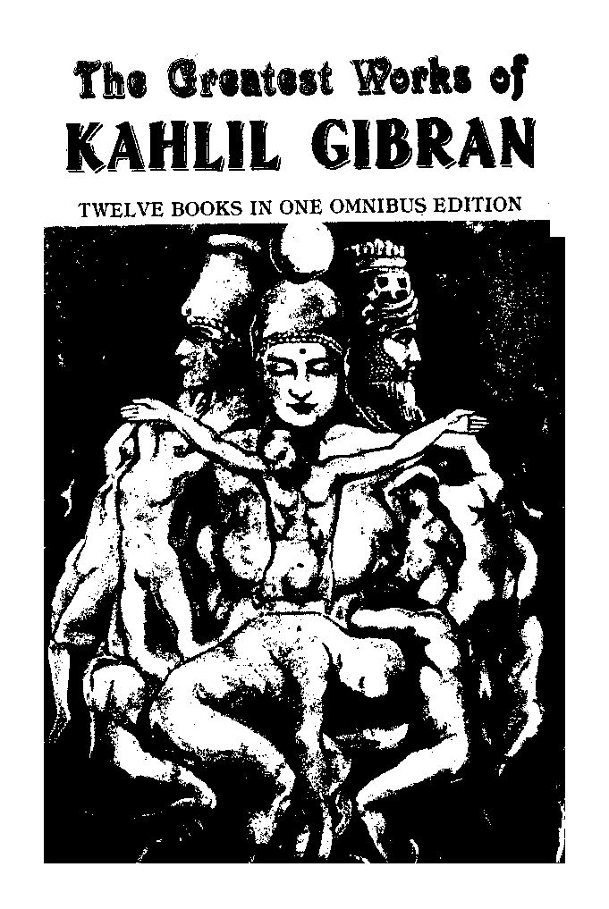 The Greatest Works of Kahlil Gibran, India: Jaico, n.d.