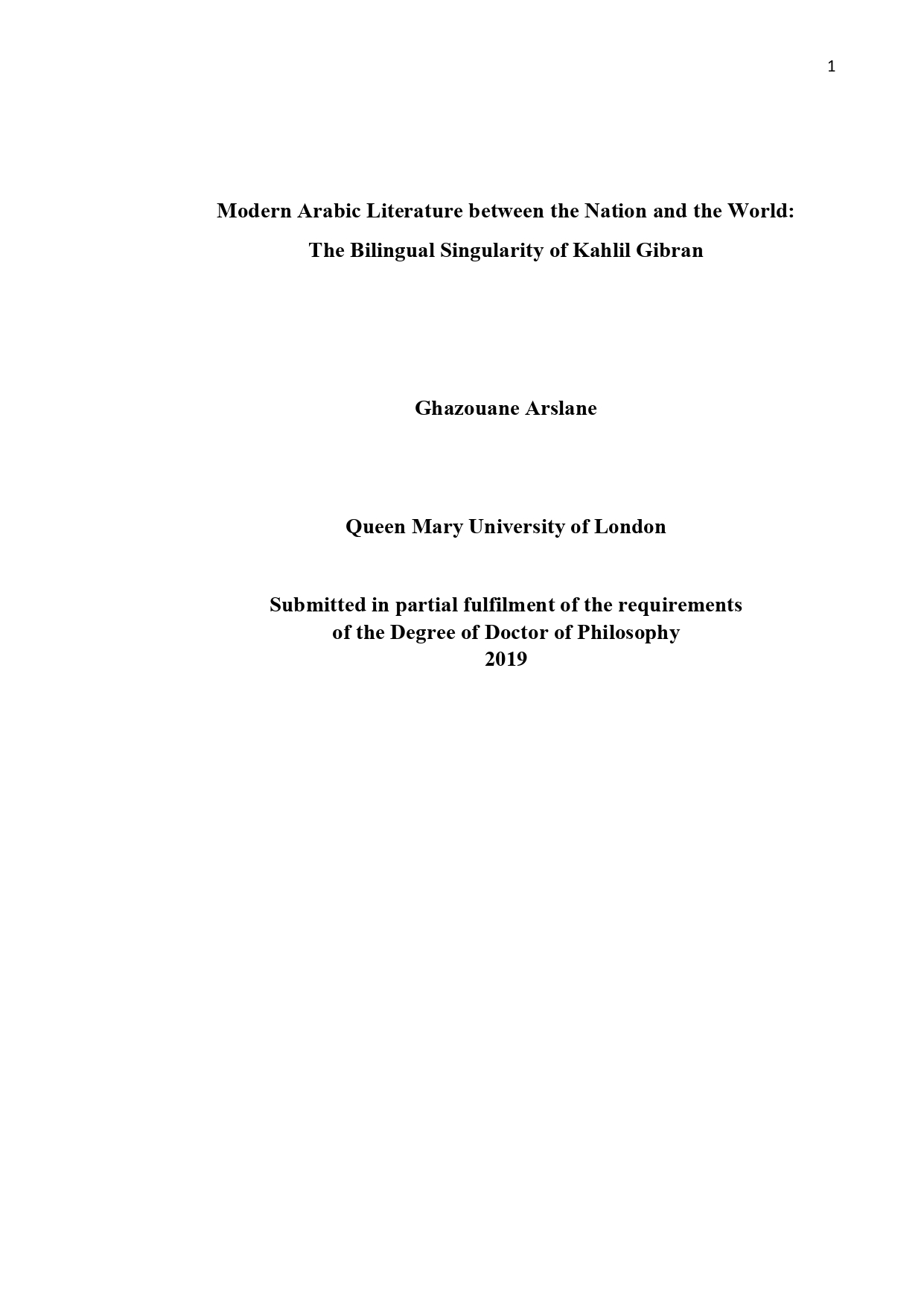 Ghazouane Arslane, "Modern Arabic Literature between the Nation and the World: The Bilingual Singularity of Kahlil Gibran", Queen Mary University of London, 2019.