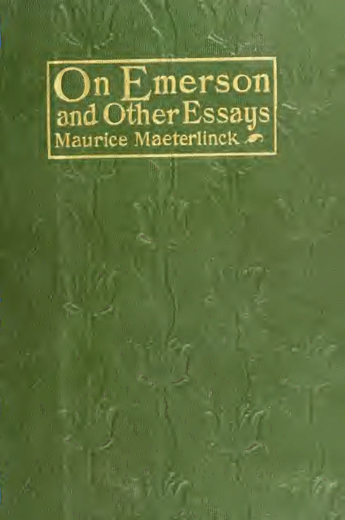 Maurice Maeterlinck, On Emerson, and other essays, cover design by Kahlil Gibran, New York: Dodd, Mead and Co., 1912.