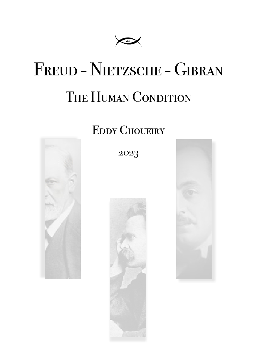 Eddy Choueiry, "Freud - Nietzsche - Gibran. The Human Condition", 2023.
