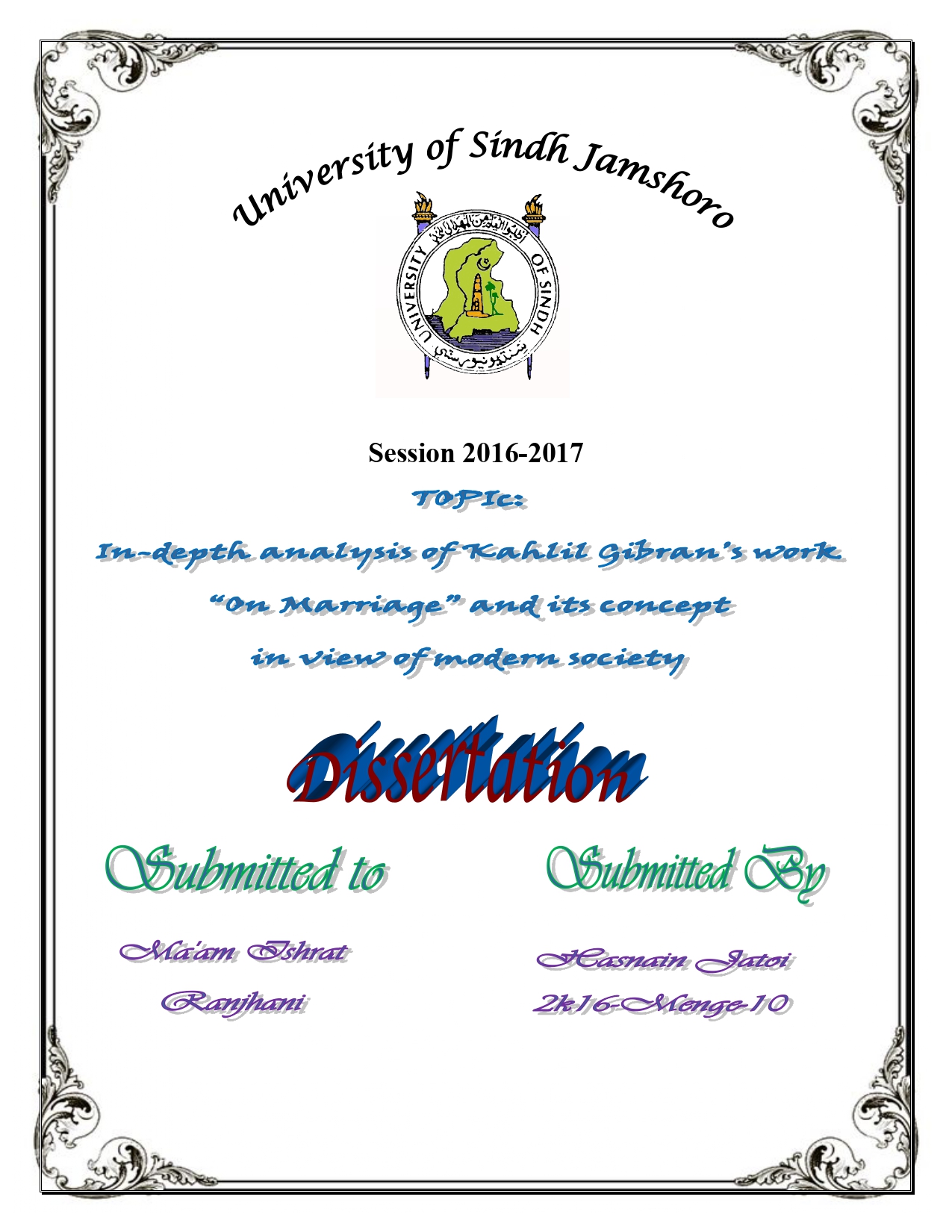 Hasnain Jatoi, "In-depth analysis of Kahlil Gibran’s work 'On Marriage' and its concept in view of modern society", Dissertation, University of Sindh Jamshoro, Sessione 2016-2017.