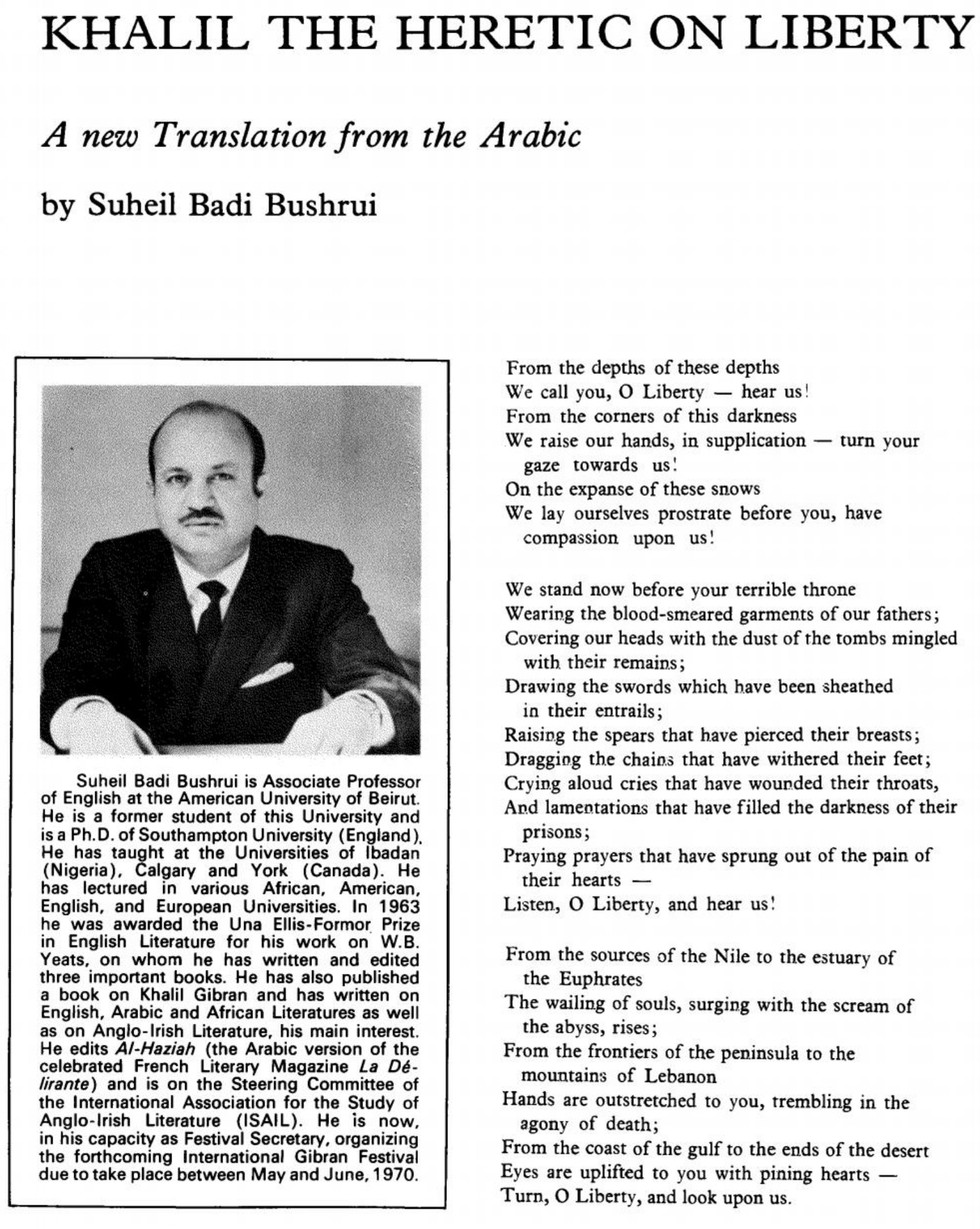 Suheil Badi Bushrui, “Kahlil the Heretic on Liberty: A new Translation from the Arabic”. al-Kulliyah, Summer 1969, pp. 12-14.