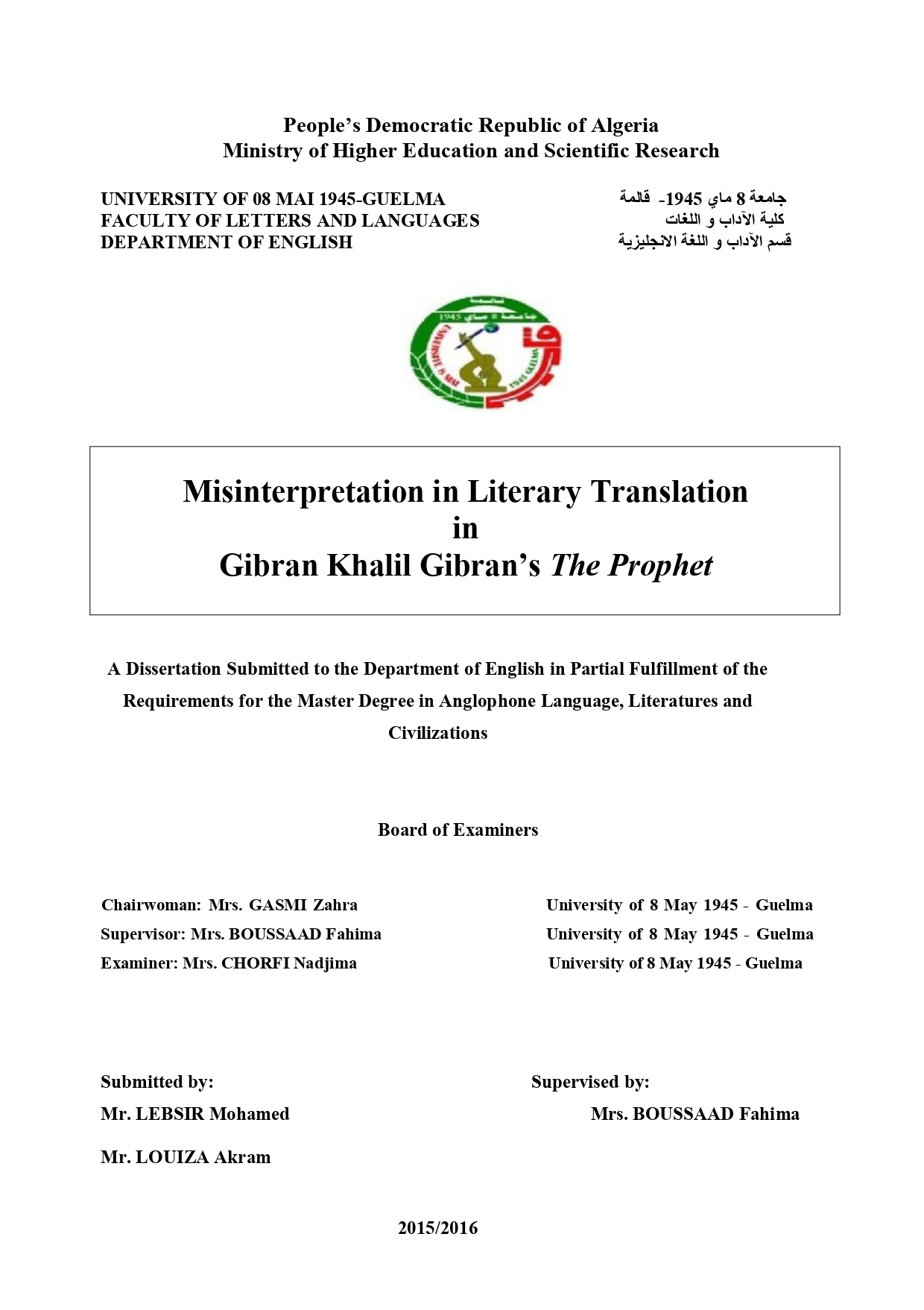 Lebsir Mohamed & Louiza Akram, "Misinterpretation in Literary Translation in Gibran Khalil Gibran’s The Prophet", The University 8 Mai 1945 (Algeria), 2016.  _______