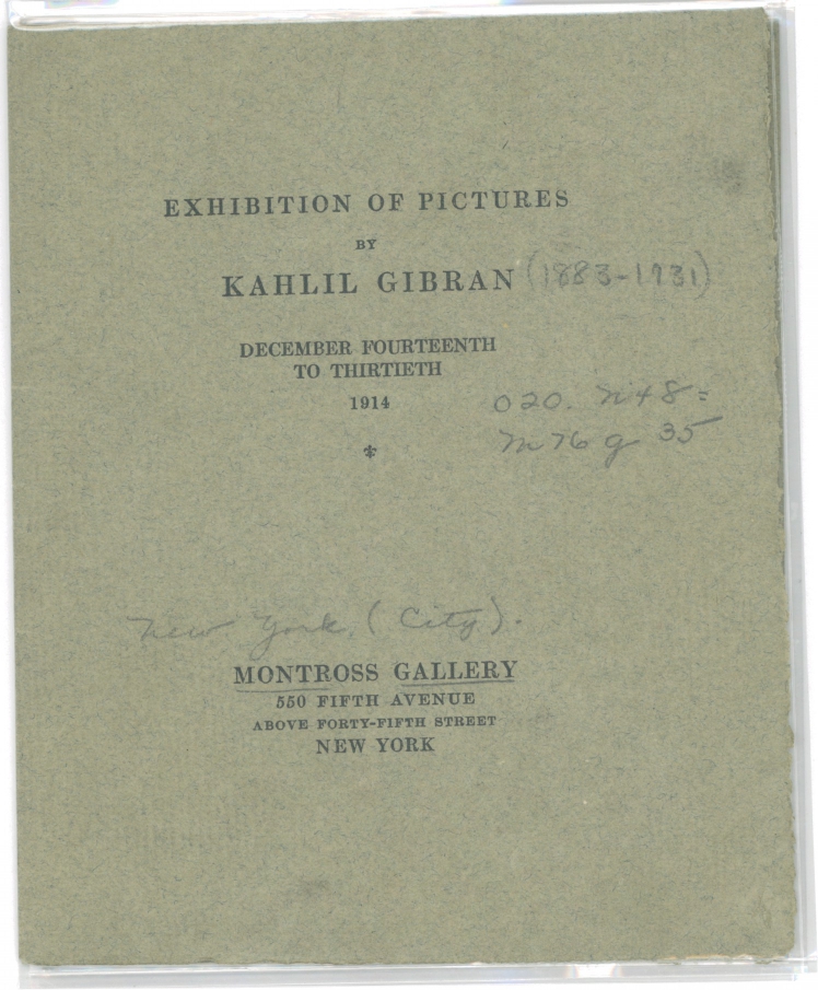 Exhibition: Pictures by Kahlil Gibran [Catalogue], New York: Montross Gallery, December 14-30, 1914.