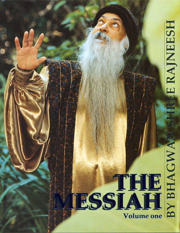 Bhagwan Shree Rajneesh (Osho), The Messiah: Commentaries on Kahlil Gibran's The Prophet, Vol. 1, Cologne: Rebel Publishing House, 1987.