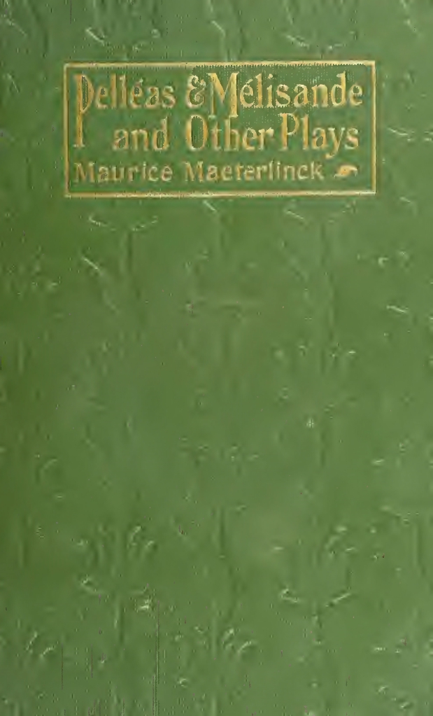 Maurice Maeterlinck, Pelléas and Mélisande, cover design by Kahlil Gibran, New York: Dodd, Mead and Co., 1915.