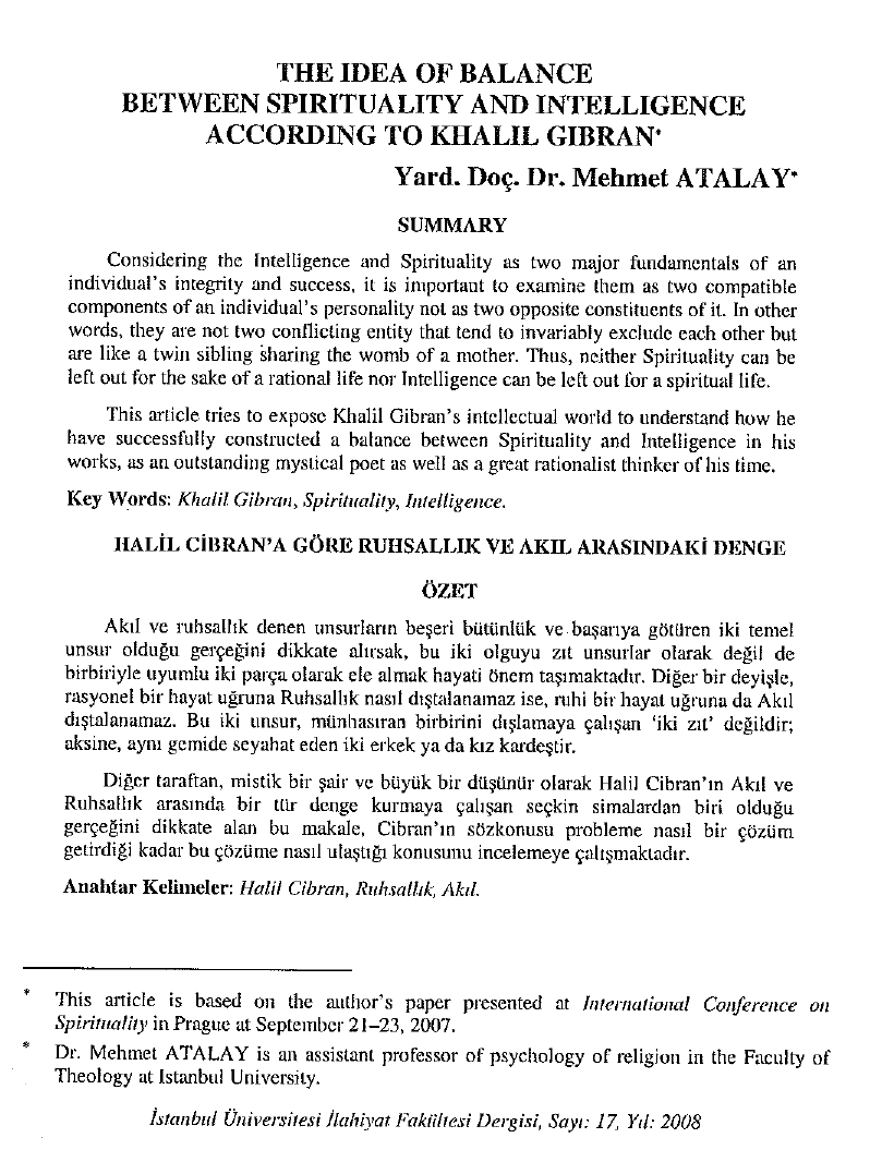Mehmet Atalay, The Idea of Balance between Spirituality and Intelligence according to Khalil Gibran, İstanbul Üniversitesi İlahiyat Fakültesi Dergisi, 2008.