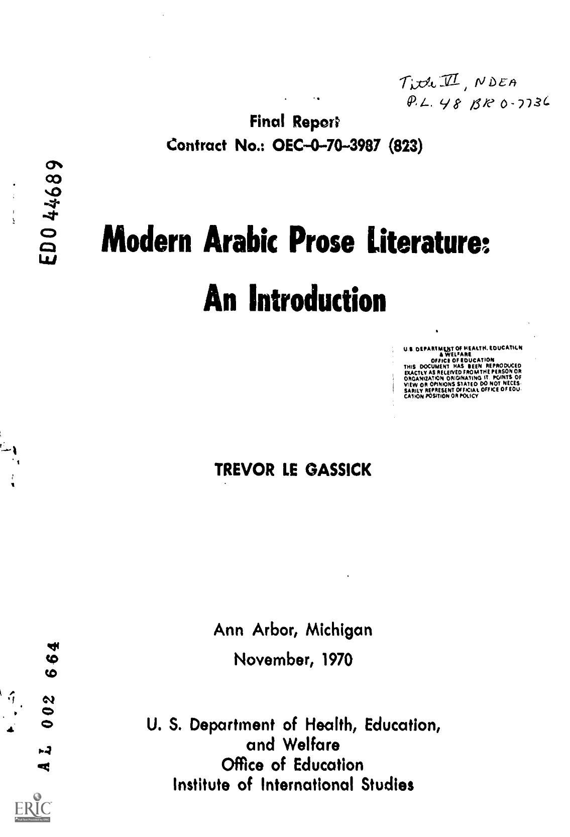 Trevor Le Gassick, "Modern Arabic Prose Literature: An Introduction", Michigan University, Ann Arbor., Institute of International Studie, Washington, D.C., 1970.