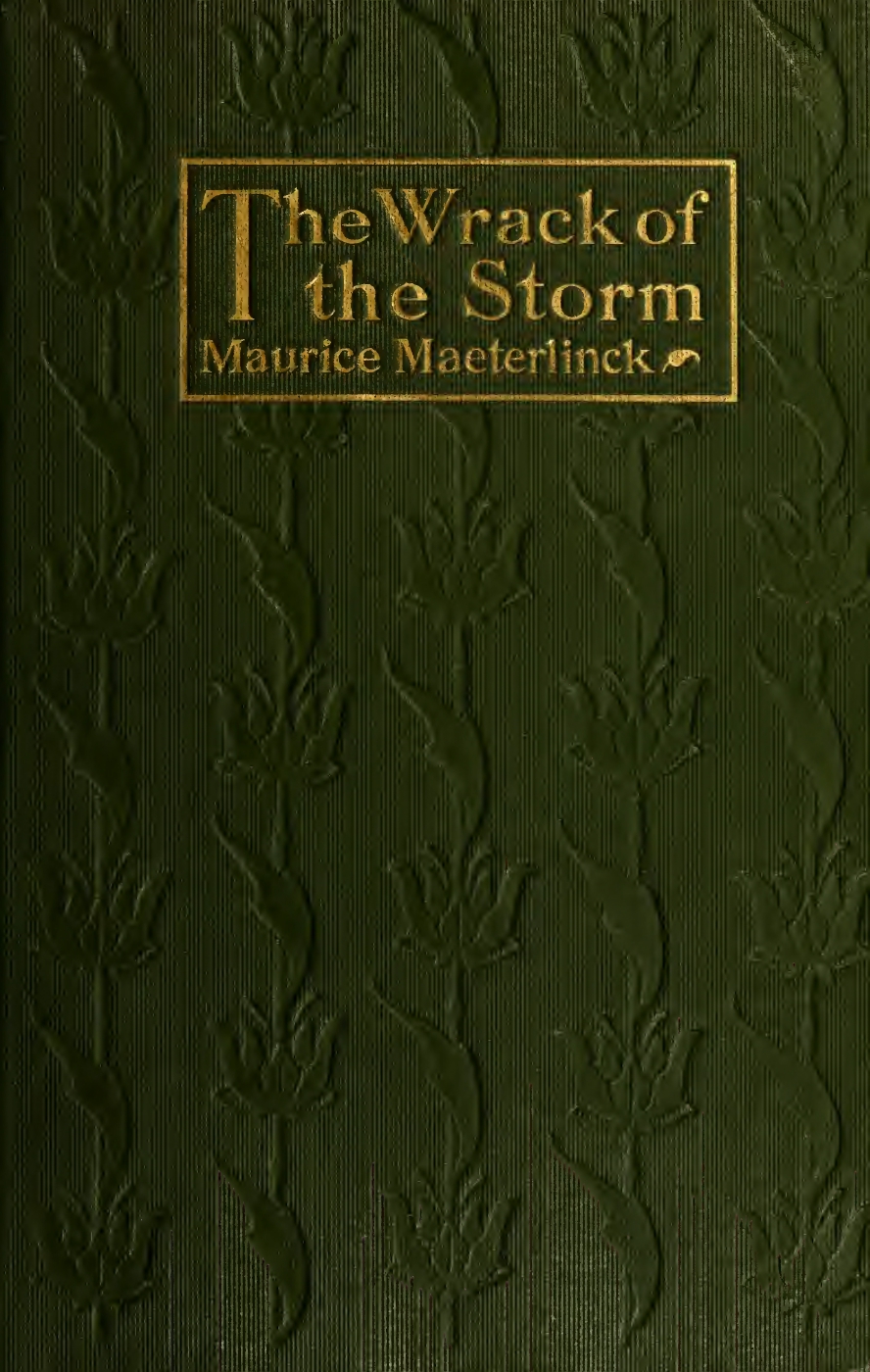 Maurice Maeterlinck, The Wrack of the Storm, cover design by Kahlil Gibran, New York: Dodd, Mead and Co., 1916.